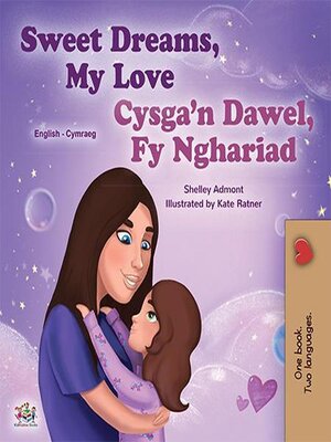 cover image of Sweet Dreams, My Love  Cysga'n Dawel, Fy Nghariad